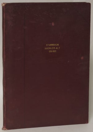Item #51214 Stammbaum Hagler-Alt., 1791-1922 [Haegler-Alt.]. Otto Brodbeck
