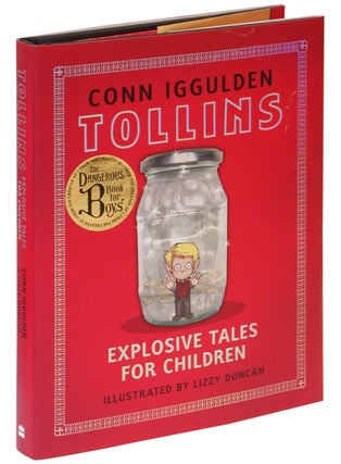 Item #5189 Tollins: Explosive Tales for Children. Conn Iggulden, Lizzy Duncan