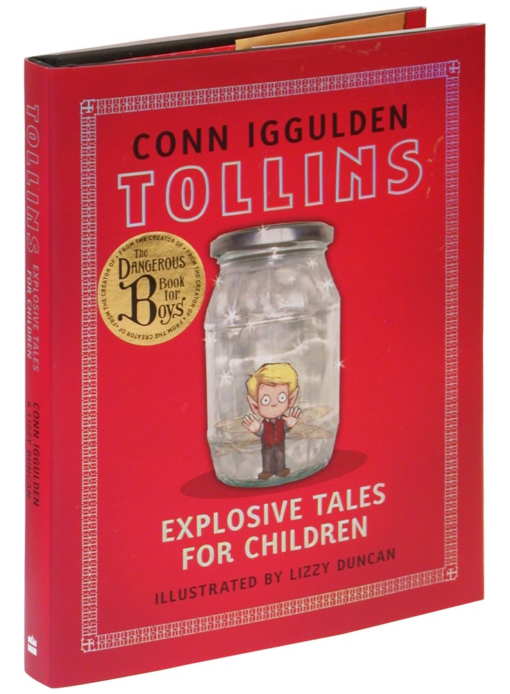 Item #5189 Tollins: Explosive Tales for Children. Conn Iggulden, Lizzy Duncan.