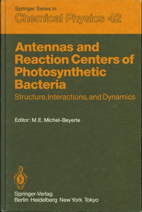 Item #52038 Antennas and Reaction Centers of Photosynthetic Bacteria: Structure, Interactions,...