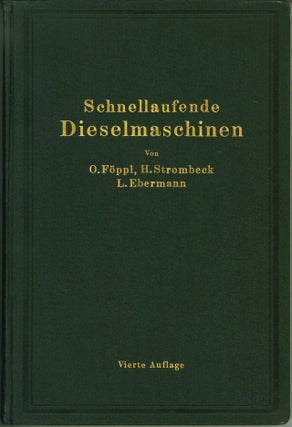 Item #52955 Schnellaufende Dieselmaschinen: Beschreibungen, Erfahrungen, Berechnung Konstrkution...