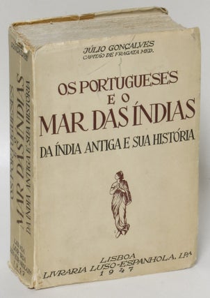 Item #53138 Os portugueses e o mar das Indias: Da India antiga e sua historia. Julio Goncalves