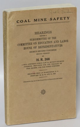 Item #53576 Coal Mine Safety: Hearings Before a Subcommittee of the Committee on Education and...