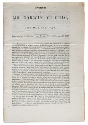 Item #53989 Speech of Mr. Corwin , of Ohio, on the Mexican War. Delivered in the Senate of the...