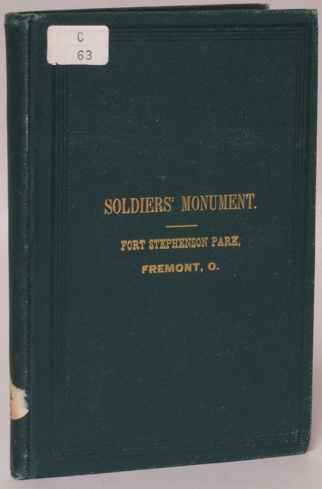 Item #56868 Proceedings at the Unveiling of the Soldiers' Monument on the Site of Fort Stephenson, Fremont, Ohio. Gen. J. D. Cox.