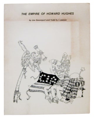 Item #60551 The Empire of Howard Hughes. Joe Davenport, Todd Lawson