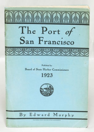 Item #65311 The Port of San Francisco. Edward Morphy