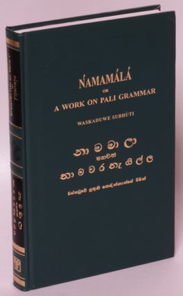 Item #70968 Namamala or a Work on Pali Grammar. Waskaduwe Subhuti
