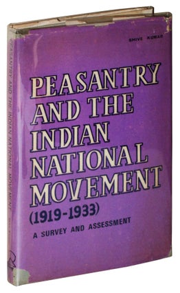 Item #72533 Peasantry and the Indian National Movement, 1919-1933: A Survey and Assessment. Shive...
