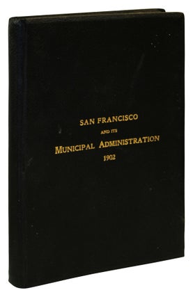 Item #72539 San Francisco: A Brief Biographical Sketch of Some of the Most Prominent Men Who Will...