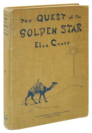 Item #72627 The Quest of the Golden Star: A Christmas Fairy Story for All the Year. Elsa Cross