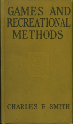 Item #73864 Games And Recreational Methods For Clubs, Camps, And Scouts. Charles F. Smith