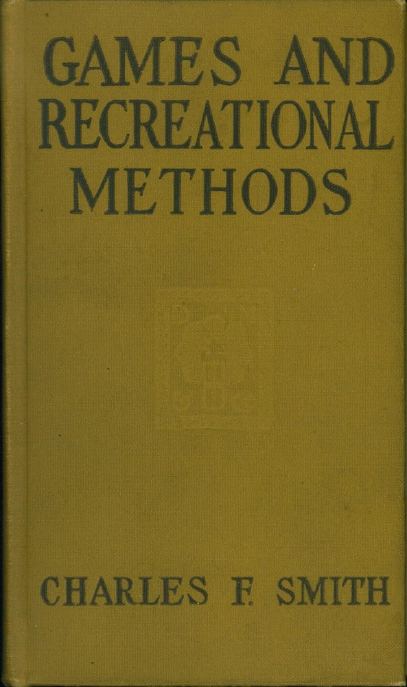 Item #73864 Games And Recreational Methods For Clubs, Camps, And Scouts. Charles F. Smith.