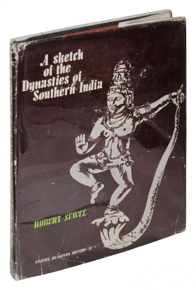 Item #76890 A Sketch of the Dynasties of Southern India. Robert Sewell.