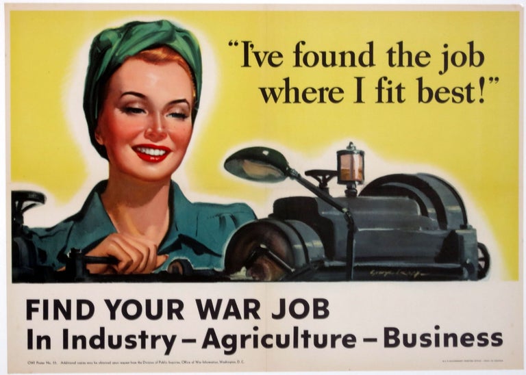 Item #78833 I've Found the Job Where I Fit Best. Find Your War Job in Industry - Agriculture - Business. George Rapp.