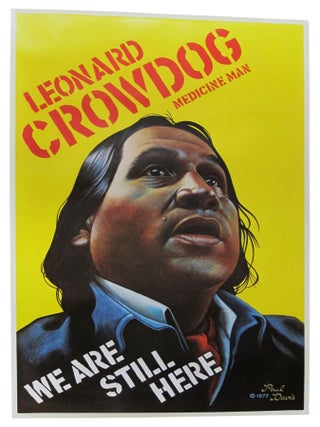 Item #80059 Leonard Crow Dog, Medicine Man. We Are Still Here. Paul Davis