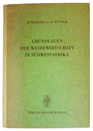 Item #80634 Grundlagen der Weidewirtschaft in Sudwestafrika. Heinrich Walter