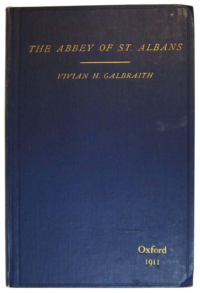 Item #80636 The Abbey of St. Albans from 1300 to the Dissolution of the Monasteries. Vivian H. Galbraith.