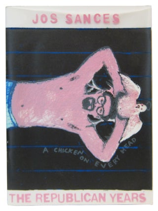 Item #85176 The Republican Years: A Ten Year Retrospective of Screenprints by Jos Sances. Jos...