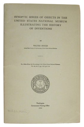 Item #85980 Synoptic Series of Objects in the United States National Museum Illustrating the...