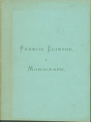 Item #91027 Francis Eginton: A Monograph. W. C. Aitken