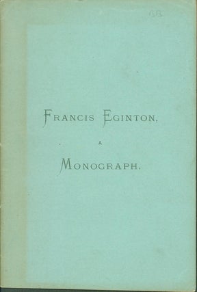 Item #91027 Francis Eginton: A Monograph. W. C. Aitken