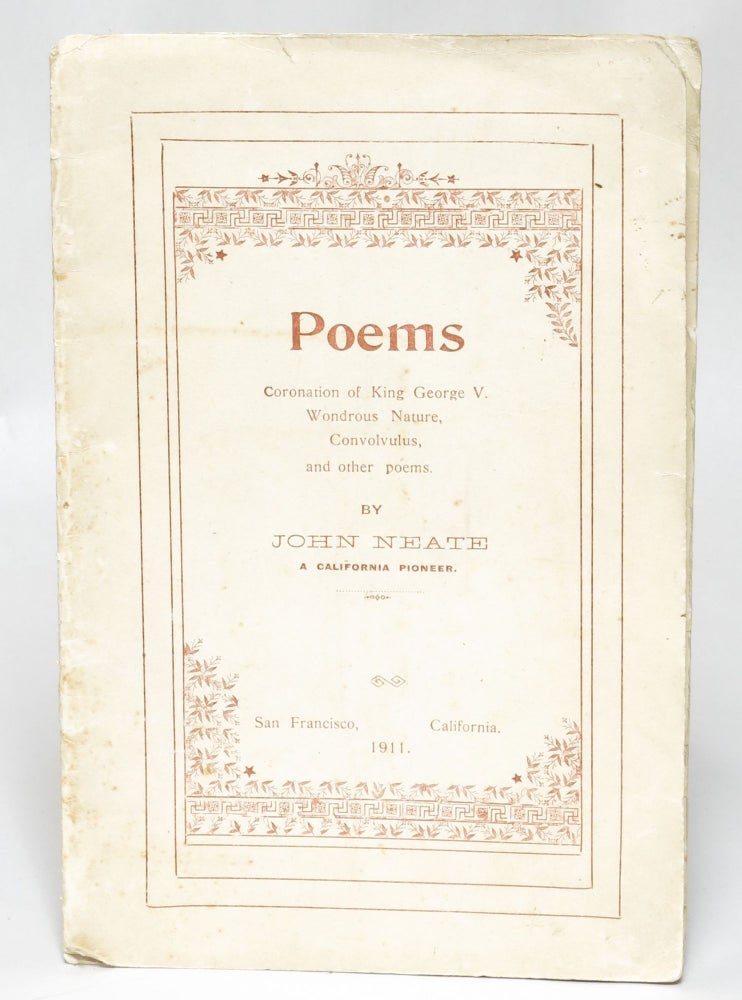 Item #92566 Poems: Coronation of King George V., Wondrous Nature, Convolvulus, and Other Poems. John Neate.