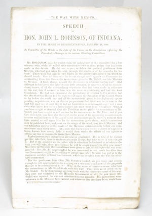 Item #92690 The War with Mexico: Speech of Hon. John Robinson, of Indiana, in the House of...