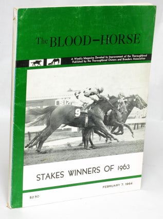 Item #92969 Stakes Winners of 1963: The Blood Horse, February 7, 1964. Kent Hollingsworth