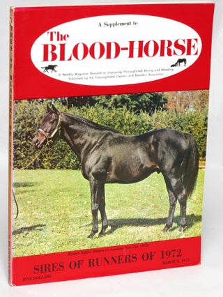 Item #92972 Sires of Runners of 1972: A Supplement to the Blood-Horse. Kent Hollingsworth