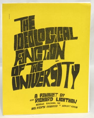 Item #93634 The Ideological Function of the University: A Pamphlet. Richard Lichtman