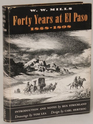 Item #94836 Forty Years at El Paso, 1858-1898. W. W. Mills