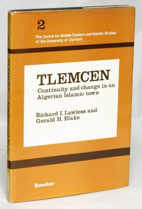 Item #95450 Tlemcen: Continuity and Change in an Algerian Islamic Town (Centre for Middle Eastern...