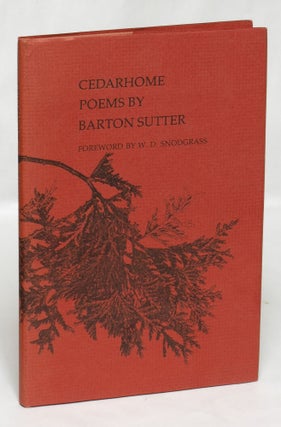 Item #95844 Cedarhome: Poems. Barton Sutter, W. D. Snodgrass