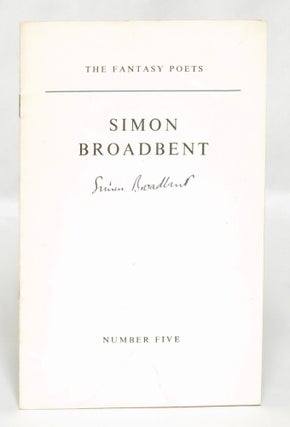Item #96709 Simon Broadbent: The Fantasy Poets Number 5. Simon Broadbent