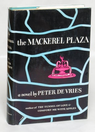Item #96710 The Mackerel Plaza. Peter De Vries