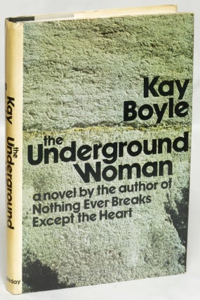 Item #99351 The Underground Woman. Kay Boyle