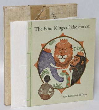 Item #99995 The Four Kings of the Forest: A Fable. Joyce Lancaster Wilson